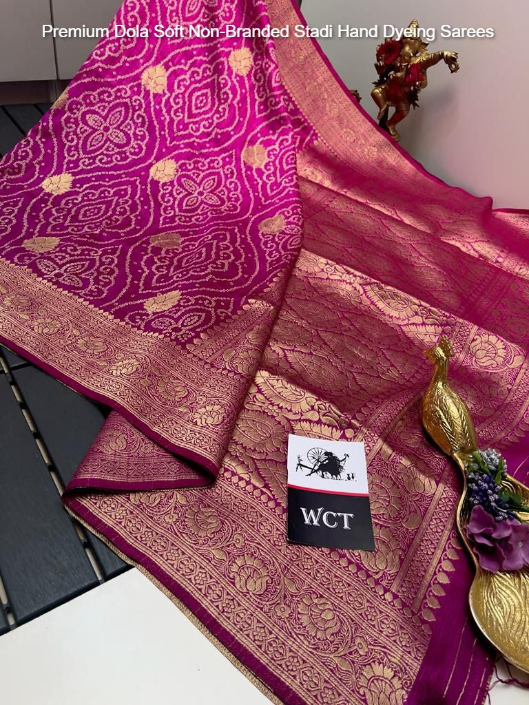 Premium Dola Soft Non-Branded Stadi Hand Dyeing Sarees