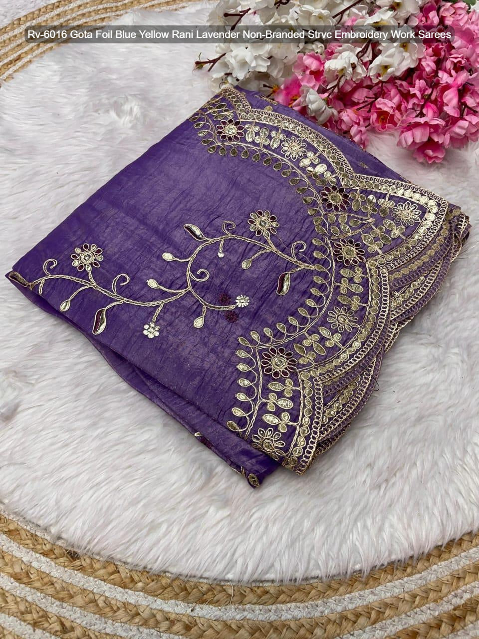 Rv-6016 Gota Foil Blue Yellow Rani Lavender Non-Branded Strvc Embroidery Work Sarees
