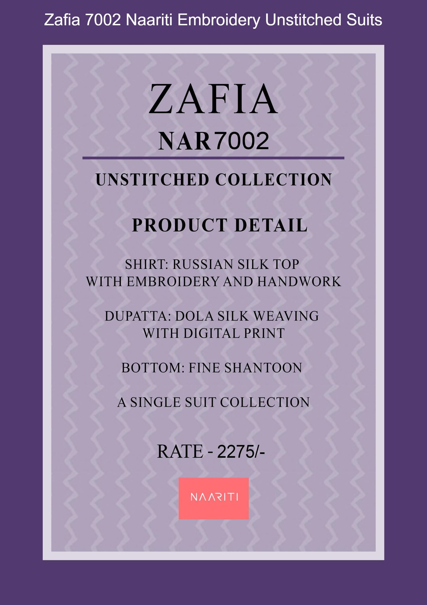 Zafia 7002 Naariti Embroidery Unstitched Suits