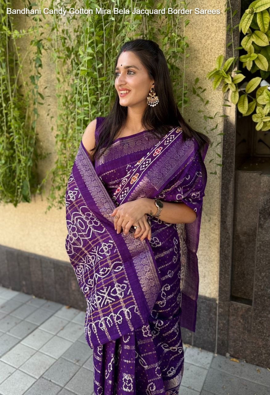Bandhani Candy Cotton Mira Bela Jacquard Border Sarees