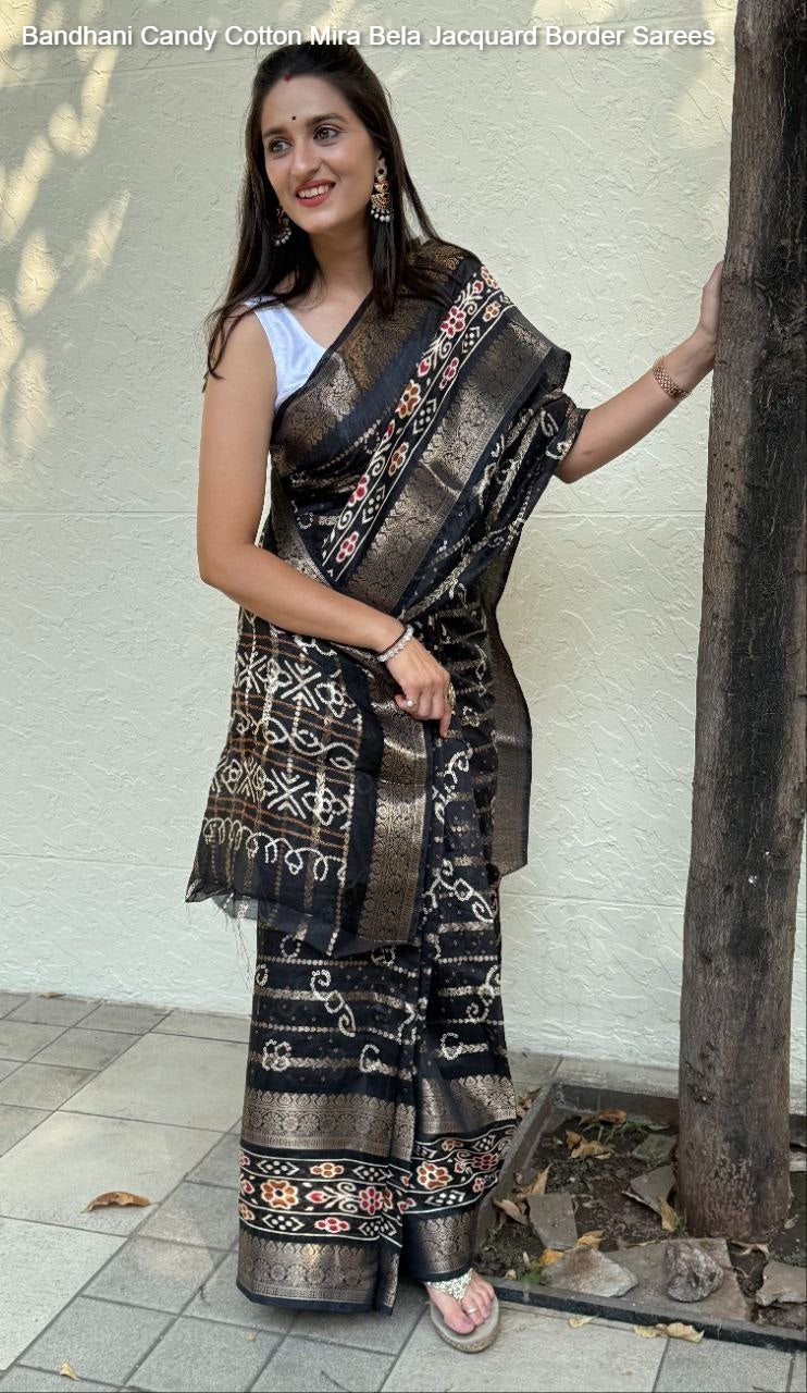 Bandhani Candy Cotton Mira Bela Jacquard Border Sarees