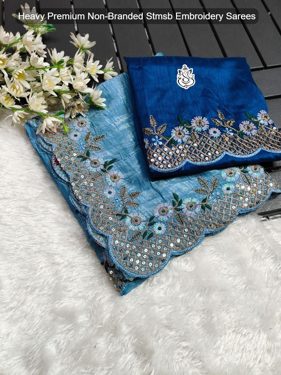 Heavy Premium Non-Branded Stmsb Embroidery Sarees