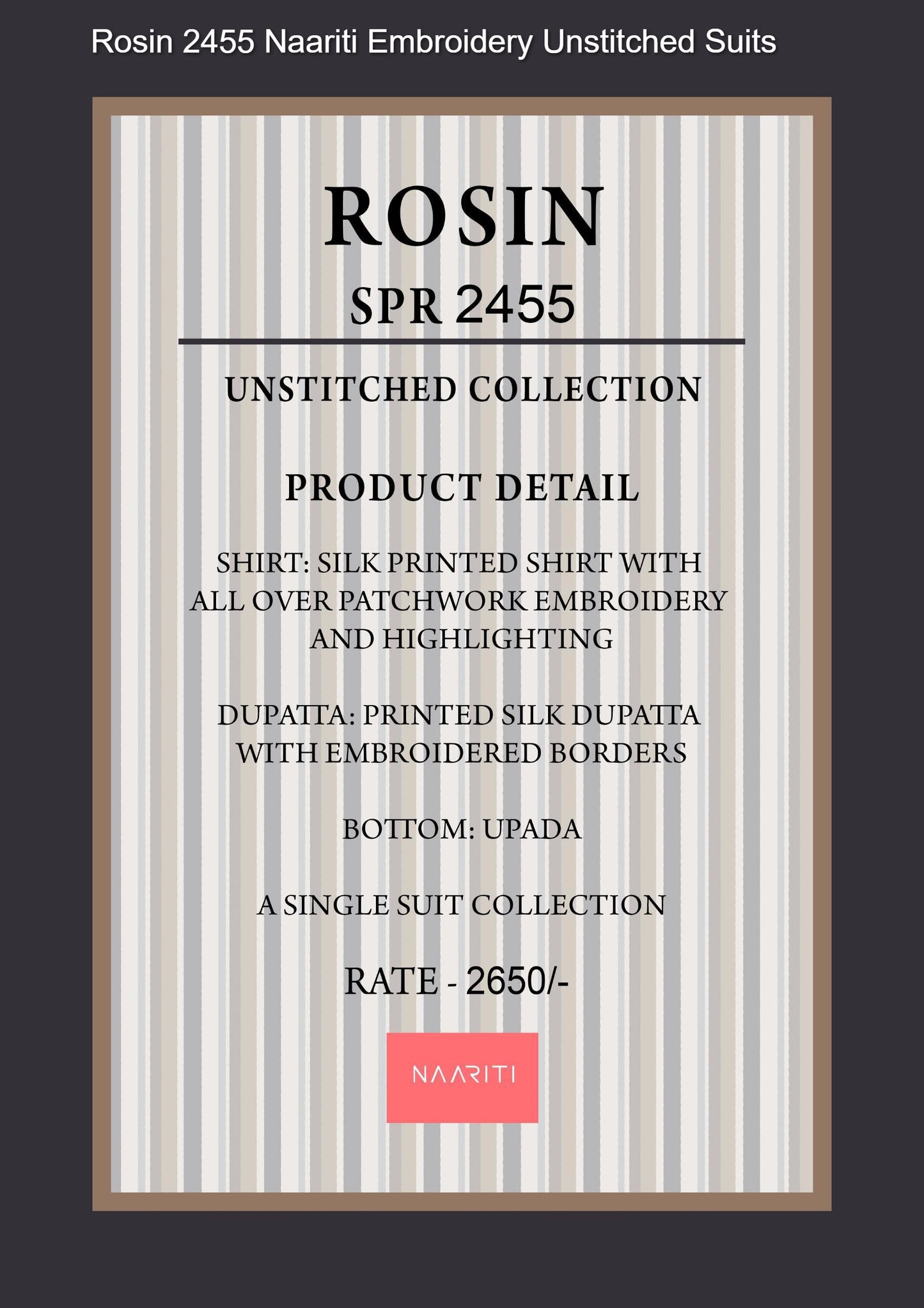 Rosin 2455 Naariti Embroidery Unstitched Suits